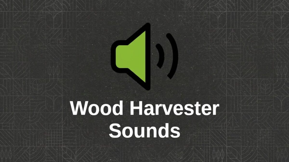 Wood Harvester Sounds v 1.0